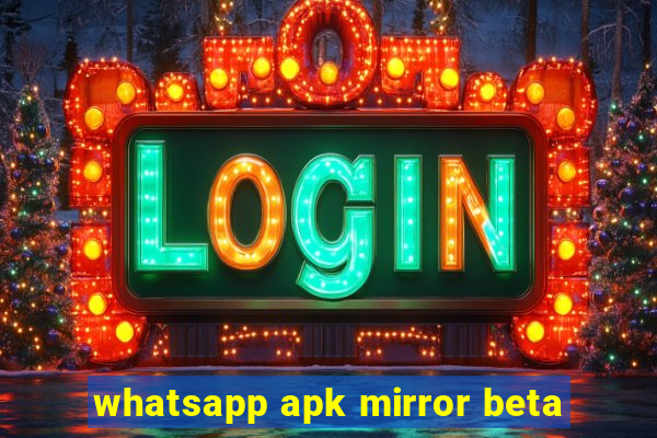 whatsapp apk mirror beta